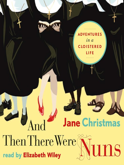 Title details for And There Were Nuns by Jane Christmas - Available